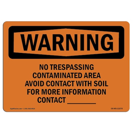 Signmission OSHA Warning Sign, 12" Height, 18" Width, No Trespassing Contaminated Area Avoid Contact, Landscape OS-WS-D-1218-L-12278